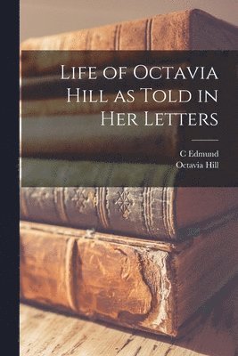 bokomslag Life of Octavia Hill as Told in her Letters