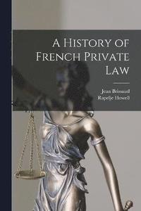 bokomslag A History of French Private Law