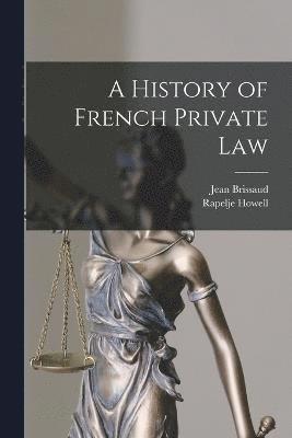 A History of French Private Law 1
