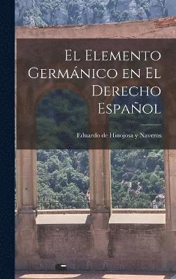 El elemento germnico en el derecho espaol 1