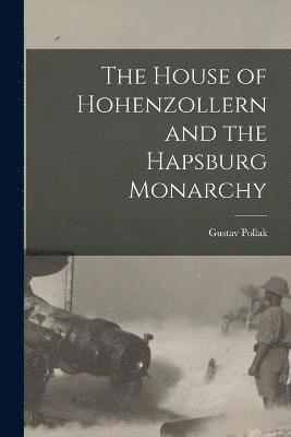 The House of Hohenzollern and the Hapsburg Monarchy 1