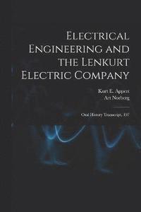 bokomslag Electrical Engineering and the Lenkurt Electric Company