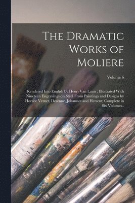 1622-1673 Molière - Dramatic Works of Moliere, Häftad