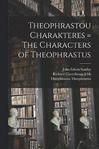 bokomslag Theophrastou Charakteres = The Characters of Theophrastus