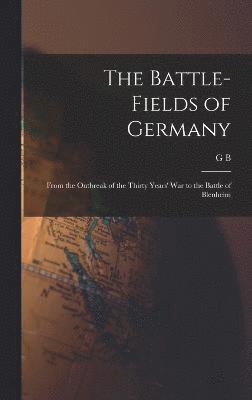 The Battle-fields of Germany 1