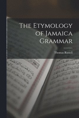 Thomas Russell - Etymology of Jamaica Grammar, Häftad