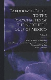 bokomslag Taxonomic Guide to the Polychaetes of the Northern Gulf of Mexico; Volume 4