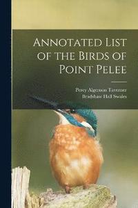 bokomslag Annotated List of the Birds of Point Pelee