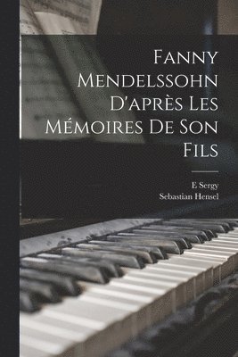 Fanny Mendelssohn d'aprs les mmoires de son fils 1