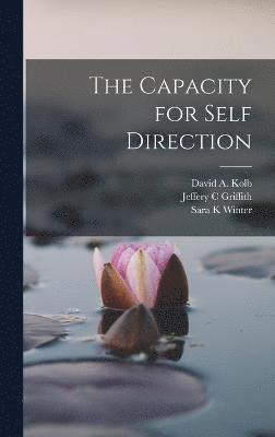 Sara K Winter, Jeffery C Griffith, David a Kolb, Sara K. Winter, Jeffery C. Griffith - Capacity for Self Direction, Inbunden