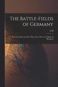 bokomslag The Battle-fields of Germany