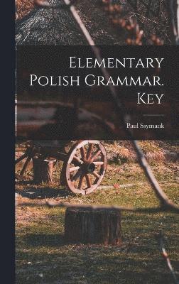 Elementary Polish Grammar. Key 1