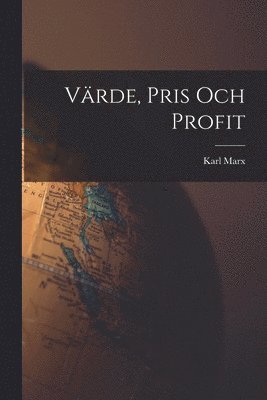 Karl Marx, Karl, 1818-1883, Marx - Värde, pris och profit, Häftad