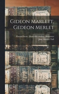 bokomslag Gideon Marlett, Gedeon Merlet