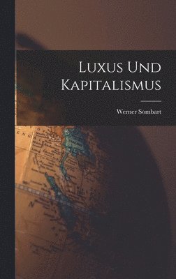 bokomslag Luxus und Kapitalismus