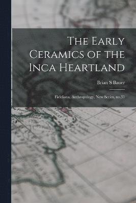 The Early Ceramics of the Inca Heartland 1