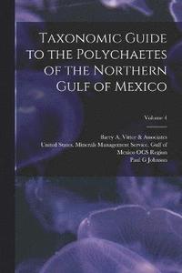 bokomslag Taxonomic Guide to the Polychaetes of the Northern Gulf of Mexico; Volume 4