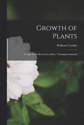 Growth of Plants; Twenty Years' Research at Boyce Thompson Institute 1