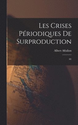 bokomslag Les crises priodiques de surproduction