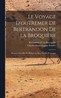 bokomslag Le voyage d'outremer de Bertrandon de la Broquire