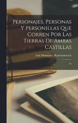 Personajes, personas y personillas que corren por las tierras de Ambas Castillas