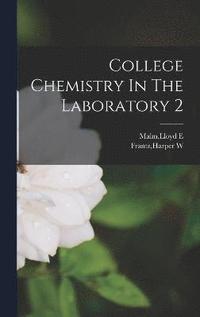 bokomslag College Chemistry In The Laboratory 2