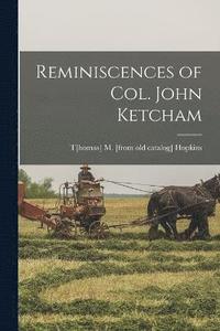 bokomslag Reminiscences of Col. John Ketcham