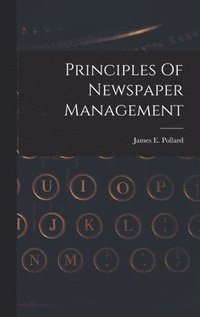 bokomslag Principles Of Newspaper Management