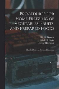 bokomslag Procedures for Home Freezing of Vegetables, Fruits, and Prepared Foods