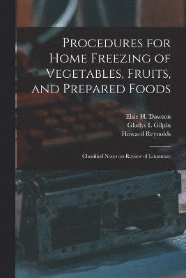 Procedures for Home Freezing of Vegetables, Fruits, and Prepared Foods 1