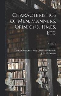 bokomslag Characteristics of men, Manners, Opinions, Times, Etc; Volume 2