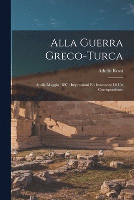 bokomslag Alla guerra greco-turca