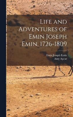 bokomslag Life and Adventures of Emin Joseph Emin, 1726-1809