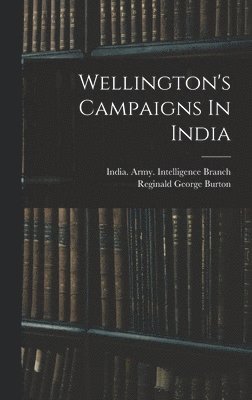 Wellington's Campaigns In India 1