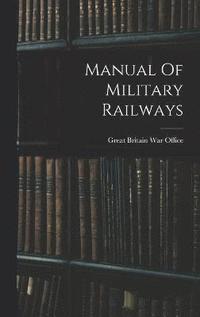 bokomslag Manual Of Military Railways