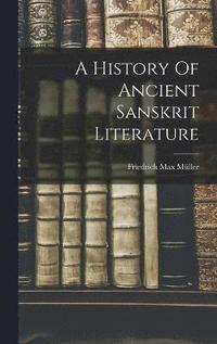 bokomslag A History Of Ancient Sanskrit Literature