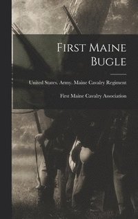 bokomslag First Maine Bugle