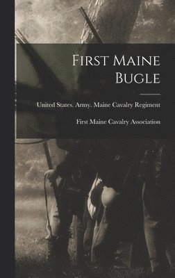 First Maine Bugle 1