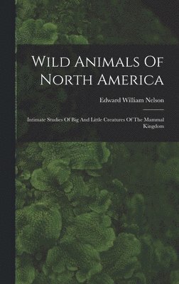 bokomslag Wild Animals Of North America