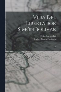 bokomslag Vida del libertador Simn Bolivar