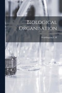 bokomslag Biological Organisation