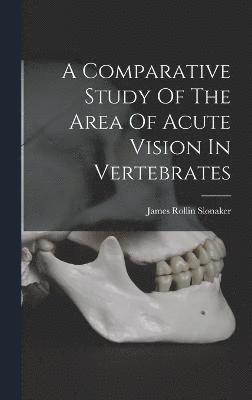 A Comparative Study Of The Area Of Acute Vision In Vertebrates 1