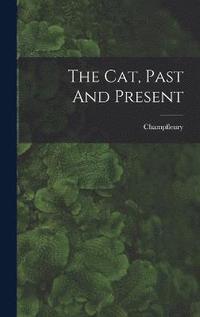 bokomslag Cat, Past And Present