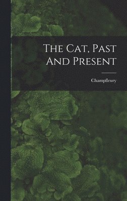 The Cat, Past And Present 1