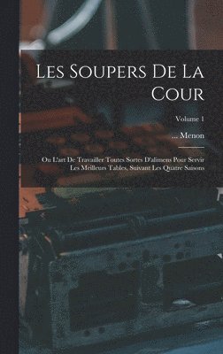 bokomslag Les Soupers De La Cour