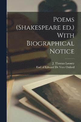 J Thomas Looney, J. Thomas Looney - Poems (Shakespeare ed.) With Biographical Notice, Häftad