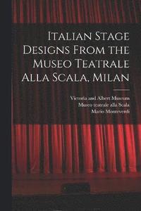 bokomslag Italian Stage Designs From the Museo Teatrale Alla Scala, Milan