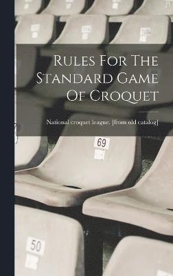 Rules For The Standard Game Of Croquet 1