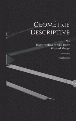 Gaspard Monge, M ), Hachette (Jean Nicolas Pierre - Geométrie Descriptive, Inbunden