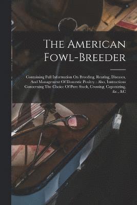 The American Fowl-breeder 1